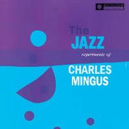 Charles Mingus, The Jazz Experiments Of Charles Mingus (LP)