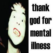 The Brian Jonestown Massacre, Thank God For Mental Illness (CD)