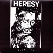 Heresy, 1985-'87 (LP)