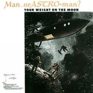 Man Or Astro-Man?, Your Weight On The Moon (CD)