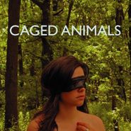 Caged Animals, Eat Their Own (LP)