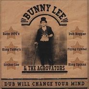 Bunny "Striker" Lee, Dub Will Change Your Mind (LP)