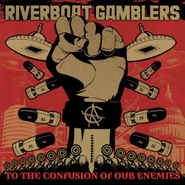 Riverboat Gamblers, To The Confusion Of Our Enemies