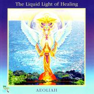Aeoliah, Liquid Light Of Healing (CD)