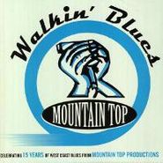 Various Artists, Walkin' Blues: Celebrating 15 Years of West Coast Blues from Mountain Top Productions (CD)