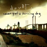 Doubting Thomas, Never Pet A Burning Dog (CD)
