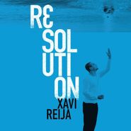 Xavi Reija, Resolution (CD)
