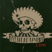 Hellbound Hayride, Who Shot A Hole In My Sombrero? Live (CD)