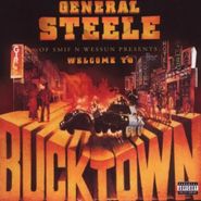 General Steele, Welcome To Bucktown