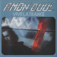 Amon Düül II, Vive La Trance [Bonus Tracks] (CD)
