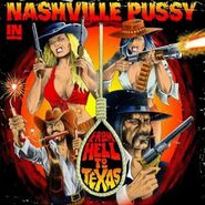 Nashville Pussy, From Hell To Texas (CD)