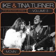 Ike & Tina Turner, Vol. 3-Archive Series: Movin' (CD)