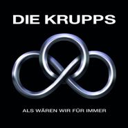 Die Krupps, Als Waren Wir Fur Immer (CD)