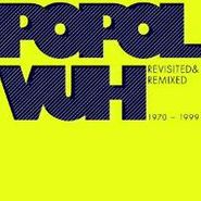 Popol Vuh, Revisited & Remixed 1970-1999 (CD)
