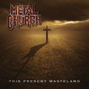 Metal Church, This Present Wasteland (CD)