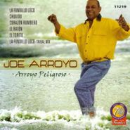 Joe Arroyo, Arroyo Peligroso
