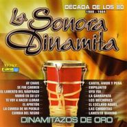 La Sonora Dinamita, Dinamitazos de Oro: Década de los 80 (1980-1984)