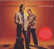 Jackson Browne, Love Is Strange: En Vivo Con Tino (CD)