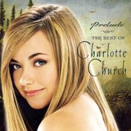 Charlotte Church, Prelude: Best Of Charlotte Chu (CD)