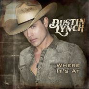 Dustin Lynch, Where It's At (CD)
