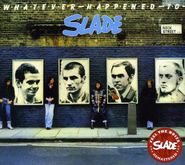 Slade, Whatever Happened To Slade? (CD)