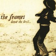 The Frames, Dance the Devil... (CD)