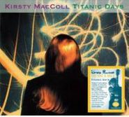 Kirsty MacColl, Titanic Days: Expanded (CD)