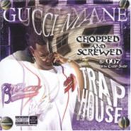 Gucci Mane, Trap House