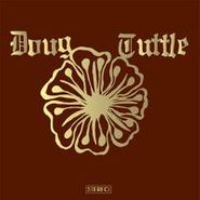 Doug Tuttle, Doug Tuttle (LP)