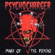 Psycho Charger, Mark Of The Psycho (CD)