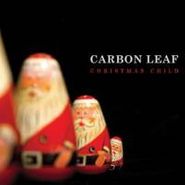 Carbon Leaf, Christmas Child (CD)