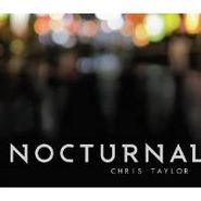 Chris Taylor, Nocturnal (CD)