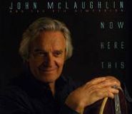 John McLaughlin, Now Here This