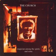 The Church, Magician Among the Spirits and Some (CD)
