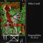 Mike Ladd, Negrophilia: The Album (LP)