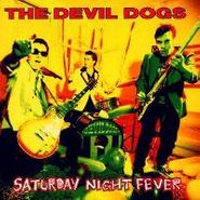The Devil Dogs, Saturday Nite Fever (LP)