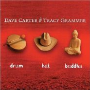 Dave Carter & Tracy Grammer, Drum Hat Buddha (CD)