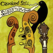 Crooked Still, Shaken By A Low Sound (CD)