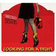 Sweetback Sisters, Looking For A Fight (CD)