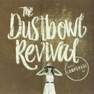 The Dustbowl Revival, With A Lampshade On (LP)