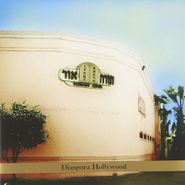 Steven Bernstein, Diaspora Hollywood (CD)