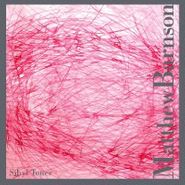 Matthew Barnson, Sibyl Tones (CD)