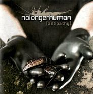 NoLongerHuman, Antipathy (CD)
