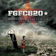 FGFC820, Homeland Insecurity (CD)