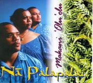 Na Palapalai, Makani 'olu'olu (CD)