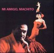 Machito, Mi Amigo Machito (CD)