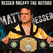 Matt Besser, Besser Breaks The Record (CD)