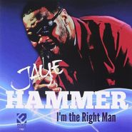 Jaye Hammer, I'm The Right Man (CD)