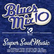 Various Artists, Blues Mix 10: Super Soul Music (CD)