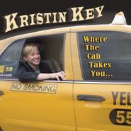Kristin Key, Where The Cab Takes You (CD)